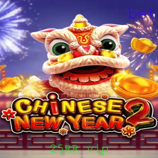 Descubra o Fascinante Jogo CHINESENEWYEAR2 e Sua Palavra-Chave Secreta 25RR vip