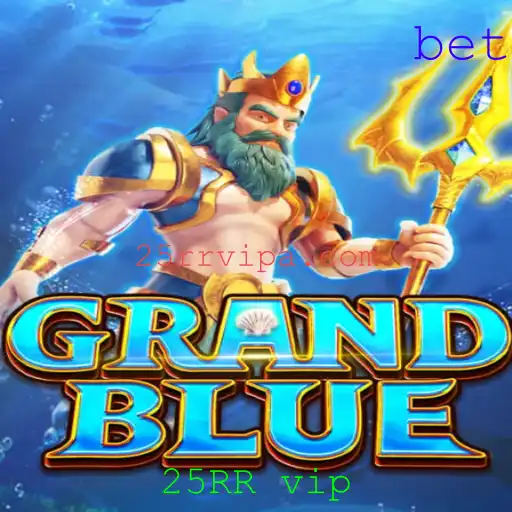 Descubra o Mundo de GRANDBLUE: Um Jogo Inovador com 25RR vip